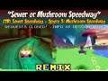 [Sewer Speedway + Mushroom Speedway] Crash Team Racing/Spyro 3 MASHUP — Sewer or Mushroom Speedway