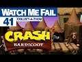Watch Me Fail | Crash Bandicoot | 41 | "Collect-a-thon: The Great Gate"
