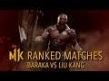 Baraka vs Liu Kang | MK11 | Ranked Matches #15
