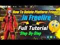 How To Delete Platform Friends In Free Fire | Full Tutorial Step By Step🔥 - Garena Free Fire