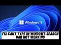 How to Fix Cant Type in Windows Search Bar Not Working