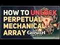 How to Unlock Perpetual Mechanical Array Genshin Impact Boss