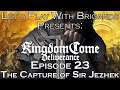 Let's Play Kingdom Come Deliverance (Episode 23 - The Capture of Sir Jezhek)