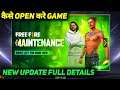 Maintenance Free Fire| Ob29 Update Free Fire| Free Fire New Update| Why Free Fire Not Open Today|