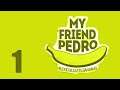 My Friend Pedro - Learning the Moves - Pt 1