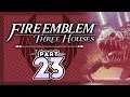 Part 23: Let's Play Fire Emblem, Three Houses - "Epic Boss Battle!"