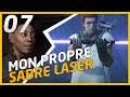 Star Wars JFO Episode 07 • Je fais mon propre sabre laser