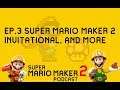 Super Mario Maker 2 Invitational, No Online With Friends, Super Mario Maker 2 Tips, Episode 3