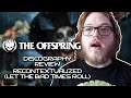 The Offspring Discography Review Recontextualized (Let the Bad Times Roll)
