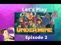 Undermine Lets Play, Gameplay - Episode 2