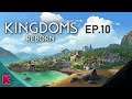 Une Nouvelle Colonie Portuaire ! | KINGDOMS REBORN ép 10