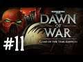 Warhammer 40k: Dawn of War - Part 11 - All Out War