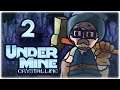 ATTACKS FASTER THAN I CAN CLICK!? | Let's Play UnderMine | Part 2 | Crystalline Update Gameplay