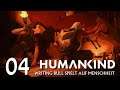 HUMANKIND: Let's Play auf "Menschheit" (04) [Deutsch]