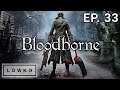 Let's play Bloodborne with Lowko! (Ep. 33)