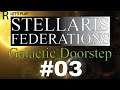 Let's Play Stellaris Federations | Human Accord | Galactic Doorstep | Ep. 3!