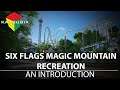 Magic Mountain Recreation An Introduction