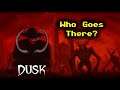 Paul's Gaming - Dusk MOD - Who Goes There?