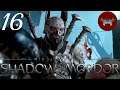 Shadow Of Mordor - ep 16 | Kill, My Champions!