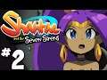 THIS GAME IS SO FUN! | Shantae and the Seven Sirens - Part 2