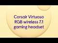 Corsair Virtuoso RGB Wireless 7.1 Gaming Headset - Black - Product Overview