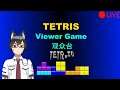[EN/MY/CN Stream]Viewer Game Session! Play Tetris with viewer!