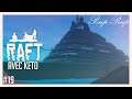 (FR) Raft #19 : L'Histoire Du Vagasatan - Avec Keto