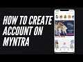 How To Create Account on Myntra Shopping app 2021