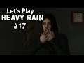 Let's Play Heavy Rain #17 +Ein weiterer Toter+