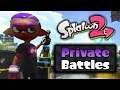 🔴 Live - Splatoon 2 Private Battles with Viewers [20]