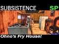 Ohno's Fry House! | Subsistence Single Player Gameplay | EP 94 | Season 5