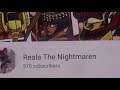 Reala The Nightmaren 570 Subscribers Video