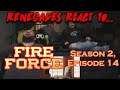 Renegades React to... Fire Force - Season 2, Episode 14