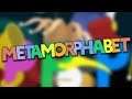 TIME TO LEARN! | Metamorphabet