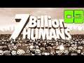 Trouver et détruire - 7 Billion Humans : LP #09
