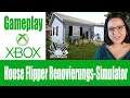 Xbox One: House Flipper - Der Renovierungs-Simulator - Gameplay #02 [deutsch]