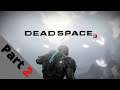 DEAD SPACE 3 : PART 2