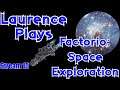Factorio: Space Exploration 19 - Laurence Streams (26/08/21)