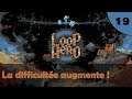 La difficultée augmente ! | Loop Hero - Let's Play FR #19