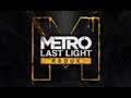 Metro: Last Light Redux (PS4) Demo - Trial - 51 Minutes