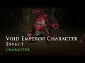 Path of Exile: Void Emperor Character Effect