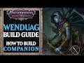 Pathfinder Wrath of the Righteous: Wenduag Dragon Disciple Build Guide - How to Build Companion WOTR