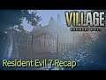 Resident Evil Village - RE 7 Recap