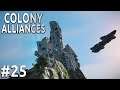 Space Engineers - Colony ALLIANCES! - Ep #25 - CITY Of The Damned!