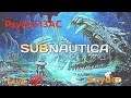 subnautica Live (Let's Play)8-17-2019