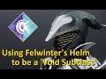 [PATCHED] Using Felwinter's Helm to be Considered a Void Subclass (Destiny 2)