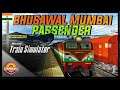 🔴 BEST MSTS ACT EVER | 51154 BHUSAWAL - MUMBAI CSMT PASSENGER | Indian Train Simulator - Open Rail⚡