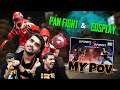 BGMI Pan Fight & Cosplay ( My POV )