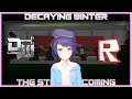 [Decaying Winter] If I die the stream ends | Yunayo Channel