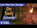 Dirty Swamp deutsch (Gothic 2) Teil 36 - Die Taufe Adanos' Let's Play